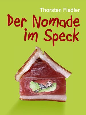 cover image of Der Nomade im Speck